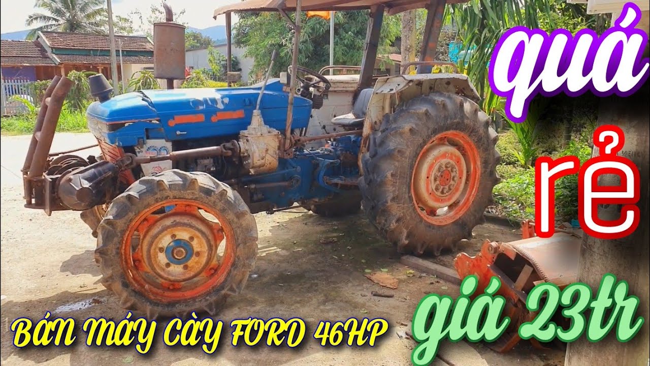 BÁN MÁY CÀY FORD 46 NGỰA KÈM XỚI GIÁ RẺ CHỈ 23 TR , XE HOẠT ĐỘNG TỐT,  BAO ZIN TỪNG CON ỐC 