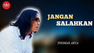 THOMAS ARYA - Jangan Salahkan - SLOW ROCK NOSTALGIA (Official Music Video)