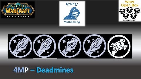 Multiboxing Classic Deadmines 4MP - WOB - No input broadcasting - 100% allowed