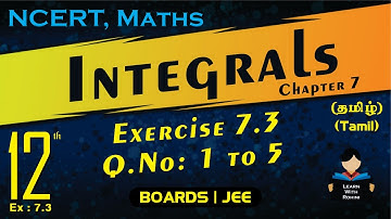 Integrals | Q.No : 1 to 5 | Ex 7.3 | Ch 7 | Class 12 | NCERT | Maths | Tamil