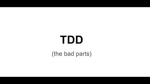 TDD: The Bad Parts — Matt Parker