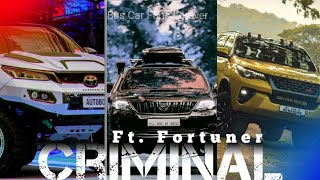 Criminal 💥 ft.fortuner 🖤🖤mass up watsapp status 💥 #video #youtubevideo #fortuner
