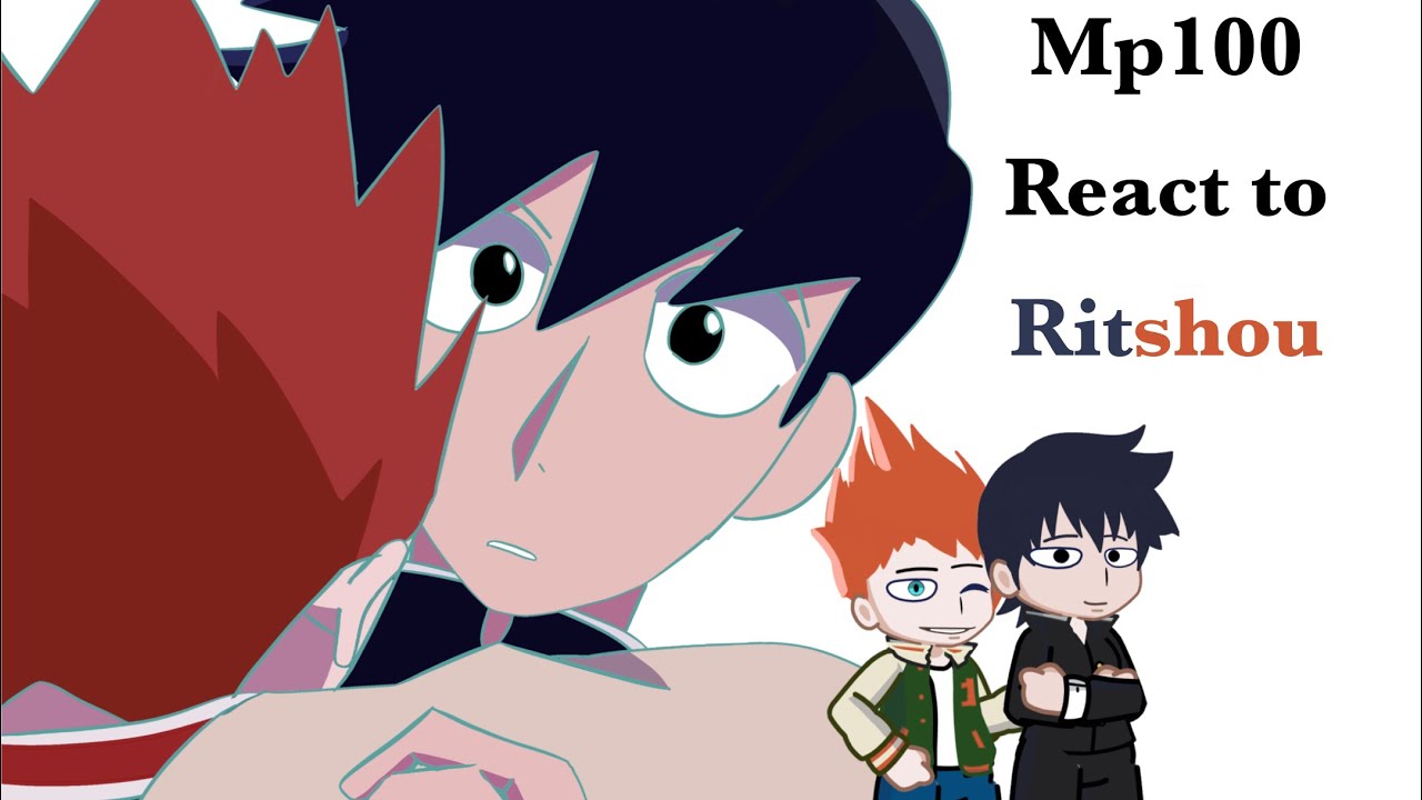 Ritshou Mob Psycho Reacts to Ritshou — W.I.P | Nexsho - YouTube