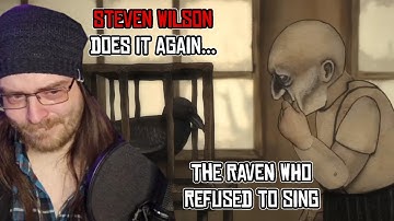 This man drops EMOTIONAL BOMBS!!!! | Steven Wilson - The Raven who Refused to Sing (REACTION)