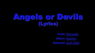 Dishwalla - Angels or Devils (Lyrics) HQ
