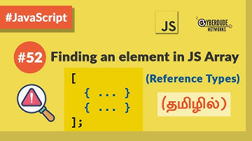 #52 - Finding an element in a JavaScript Reference Array - (தமிழில்) (Tamil) | JavaScript Course