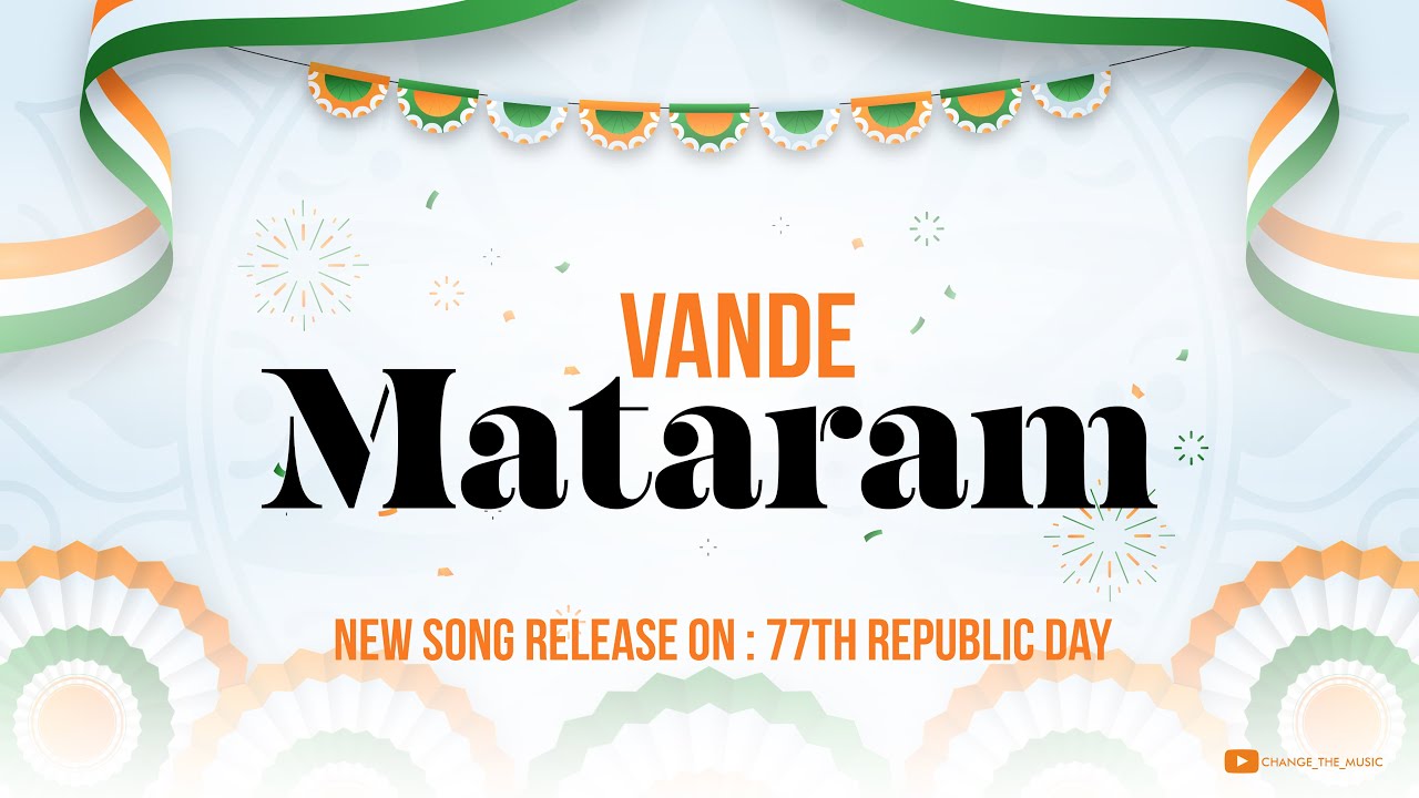 🇮🇳 Vande Mataram 🇮🇳 | Change The Music