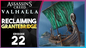 Assassin’s Creed Valhalla PS5 100% Part 22 - Reclaiming Grantebridge - Gameplay Walkthrough