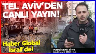 TEL AVİV'DEN CANLI YAYIN! Haber Global İsrail'de