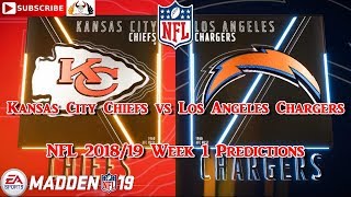 Kansas city chiefs vs los angeles chargers | nfl 2018/19 week 1
predictions madden 19