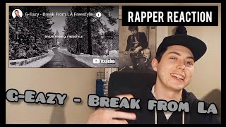 G-Eazy - Break From LA Freestyle (Rapper Reaction)