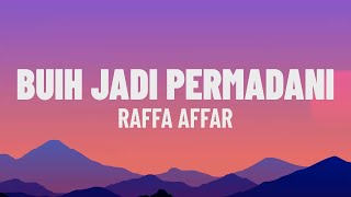 Raffa Affar - Buih jadi permadani (Dipopulerkan oleh Exists)(Lirik/Lagu)