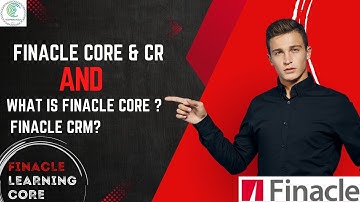 "Finacle Learning Core: Finacle Core and CR || What is finacle Core ? || Finacle CRM?