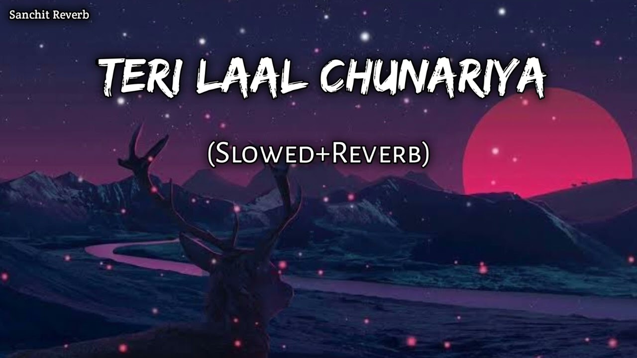 Teri laal chunariya (Slowed+Reverb) Pawan Singh | Sunny Leone | hindi lofi song | Bhojpuri lofi song