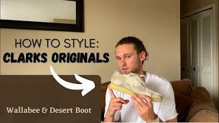 How to Style CLARK'S ORIGINALS | Wallabee, Desert Boot & Blue Suede Dress Shoe