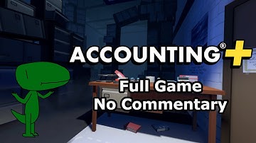 Accounting+ (Full Game, No Commentary)