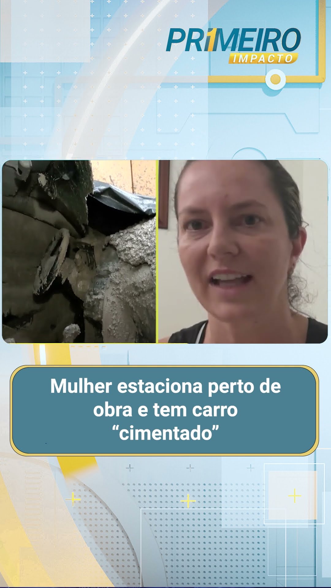 Mulher estaciona perto de obra e tem carro “cimentado”