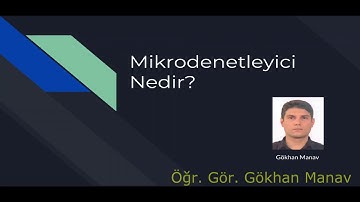Mikrodenetleyici Nedir? ( What is the microcontroller? )