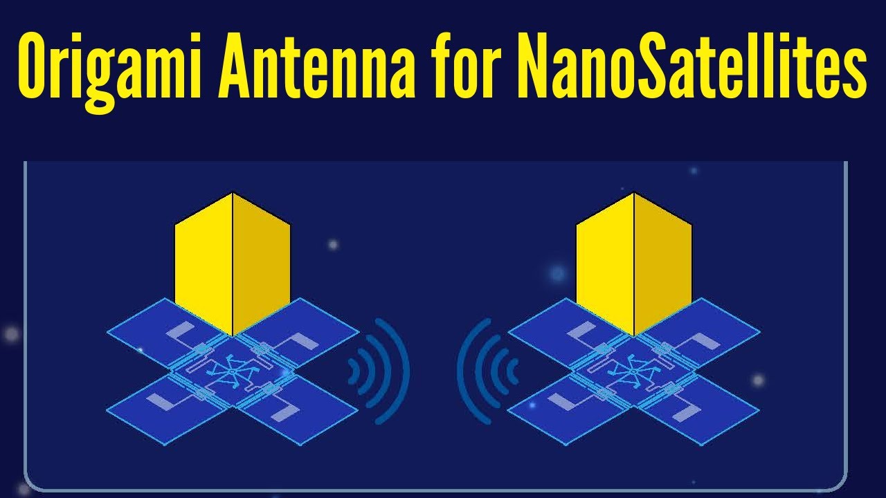 OrigamiInspired Antenna Technology for Use in Small Satellites YouTube