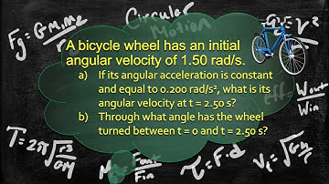 Physics Problem - Rotation with Constant Angular Acceleration - Bicycle Wheel given angular velocity