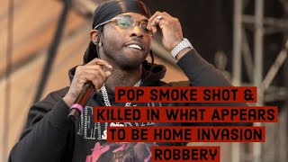 RAPPER POP SMOKE KILLED IN HOME INVASION ROBBERY FULL STORY...
