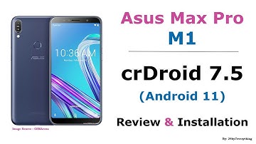 Asus Zenfone Max Pro M1 | crDroid 7.5 | Android 11 | Best Custom ROM | Installation | Review