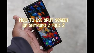 How to use split screen in Samsung Z Fold 2