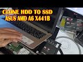 HOW TO UPGRADE HDD TO SSD - LAPTOP ASUS AMD A6 X441B - MIGRATE OS - CLONE HDD TO SSD