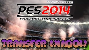 TRANSFER WINDOW TIME (PES 2014 Master League)