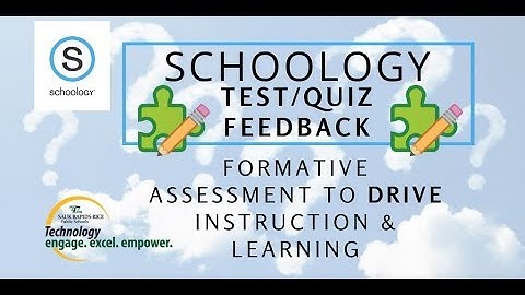 Schoology Test Quiz Feedback | Formative Assessment to Drive Instruction & Student Learning