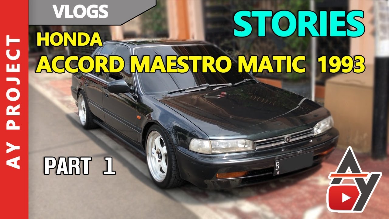Akhirnya dapat Honda Accord Maestro Matic | AY Project | Indonesia