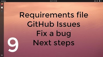 9: Requirements.txt and fixing a bug. Using GitHub Issues.