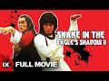 Snake In The Eagle S Shadow II 1978 FULL MARTIAL ARTS MOVIE Don Wong Ling Ling Hsia
