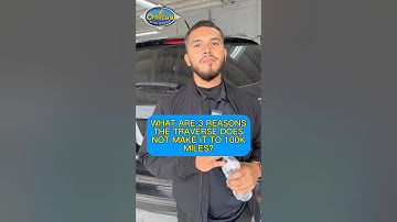 Three reasons why the Chevy Traverse does not make it to 100k miles. 😖 #chevytraverse #cartips