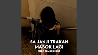 Sa Janji Trakan Mabok Lagi