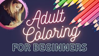 Beginners Guide to Adult Coloring with Colored Pencils - A PencilStash Tutorial