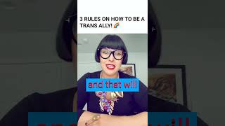 Here Are 3 Rules on How to be Trans Ally! #transgender