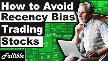 How To Avoid Recency Bias Trading & Investing In Stocks | Cognitive Biases