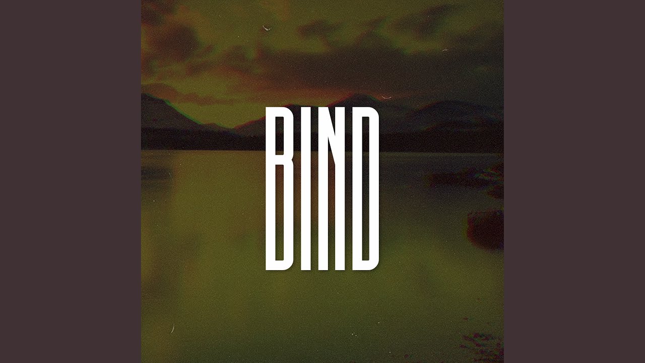 Watch Bind (Slowed) on YouTube Watch Bind (Slowed) on YouTube