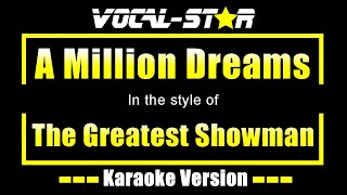 Vocal-Star Karaoke - A Million Dreams - The Greatest Showman Karaoke Version