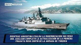 Mientras Argentina evalúa la modernización de sus MEKO 360, Turquía ya actualizó una de sus MEKO200
