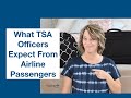 Travel Tips: What TSA Officers Expect From Airline Passengers