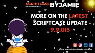 More On The NEW Scriptcase Production Environment 9.9.015 | by ScriptcaseByJamie