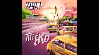 Atifemi - Tìtì Ekò Official Audio Ft. Bface