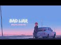 Imagine Dragons - Bad Liar (Slowed   Reverb) Lyrics