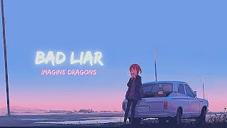 Imagine Dragons - Bad Liar (Slowed + Reverb) Lyrics