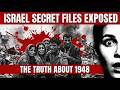 “The Hidden Documents Israel Kept Secret for 80 Years (1948 Truth Revealed)”