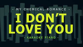 I Don't Love You Karaoke Piano - My Chemical Romance