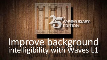 Improve the intelligibility in the background with Waves L1