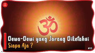 UPADESA |Dewa-Dewi Jarang Diketahui